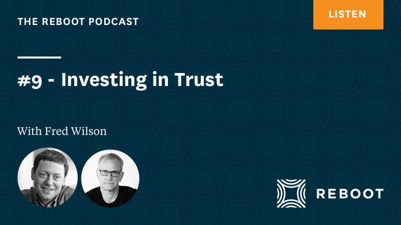 #9 – Investing in Trust – with Fred Wilson