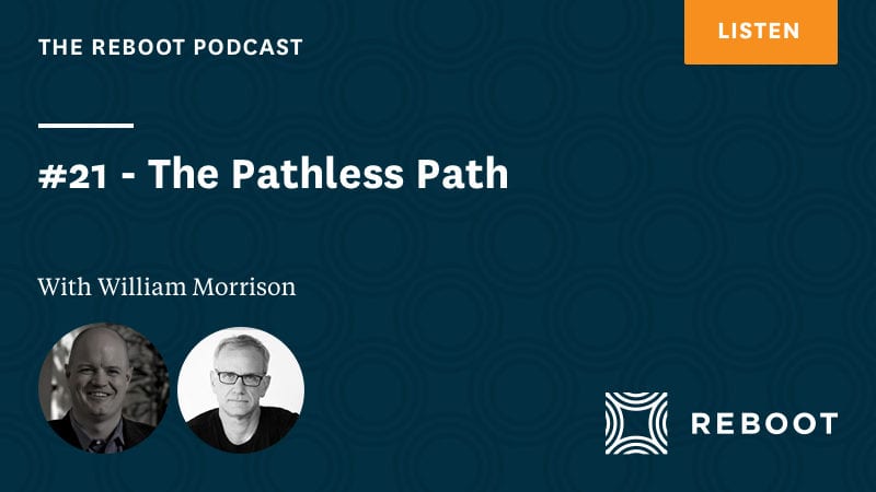 #21 – The Pathless Path with William Morrison